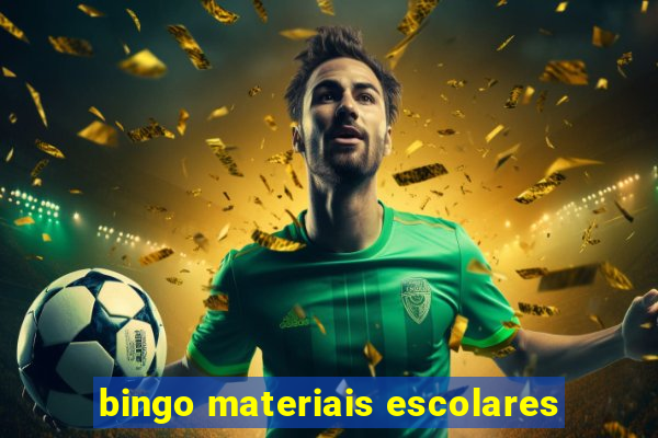 bingo materiais escolares